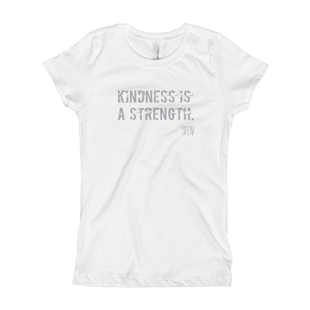 Kindness Is A Strength. SFELV Girl's T-Shirt