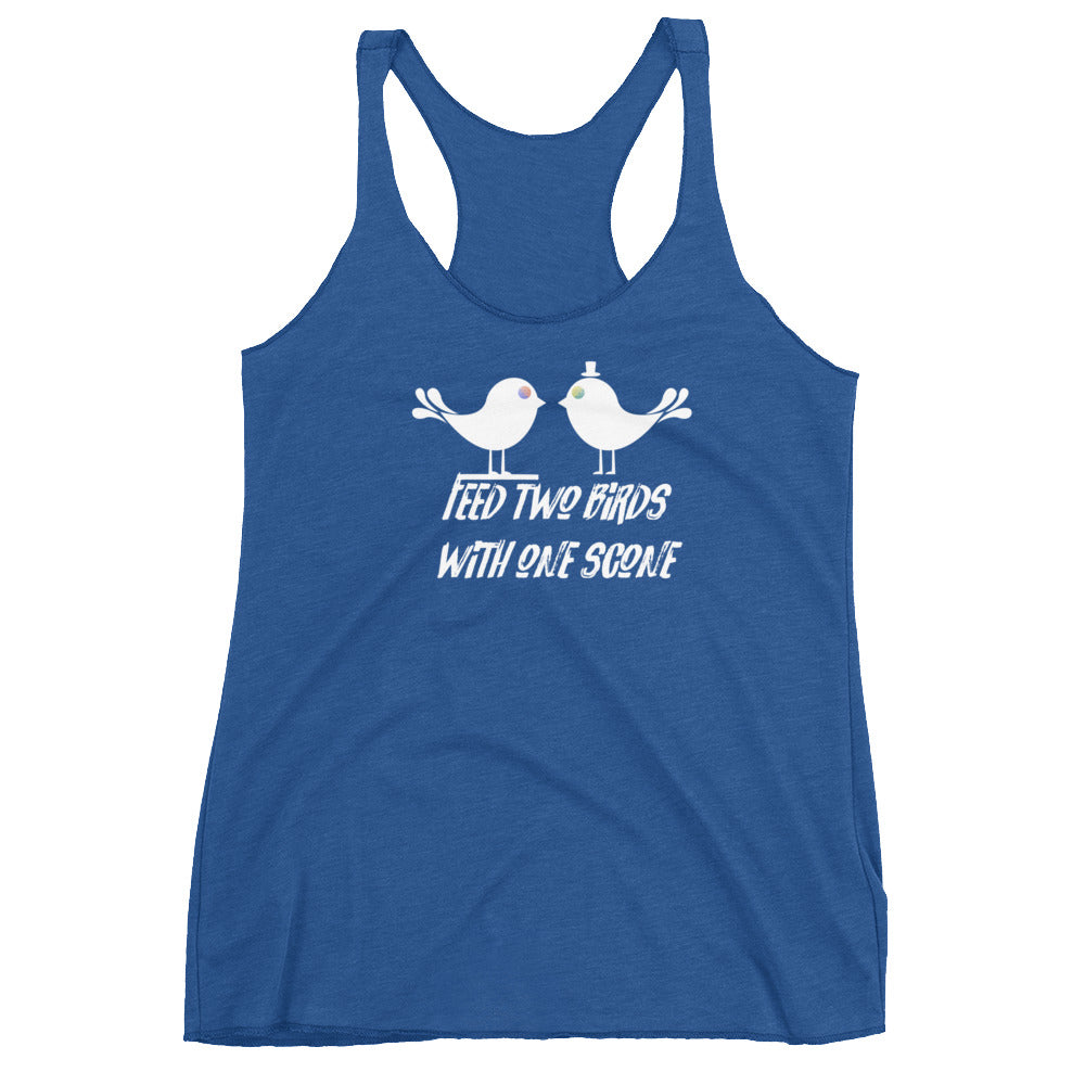 Feed Two Birds With One Scone Women's Tank SFELV
