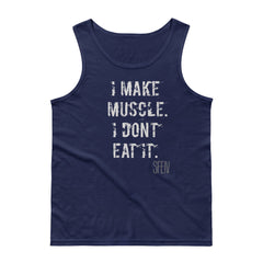 I Make Muscle. I Don't Eat it. SFElV Men's Tank Top
