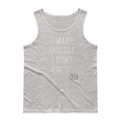 I Make Muscle. I Don't Eat it. SFElV Men's Tank Top