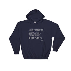 I Just Want To Cuddle Cats, Drink Wine and Eat Plants SFElV Hooded Sweatshirt