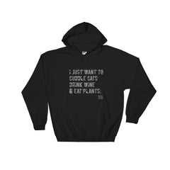 I Just Want To Cuddle Cats, Drink Wine and Eat Plants SFElV Hooded Sweatshirt
