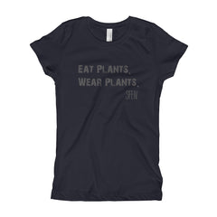 Eat Plants. Wear Plants. SFELV Girl's T-Shirt