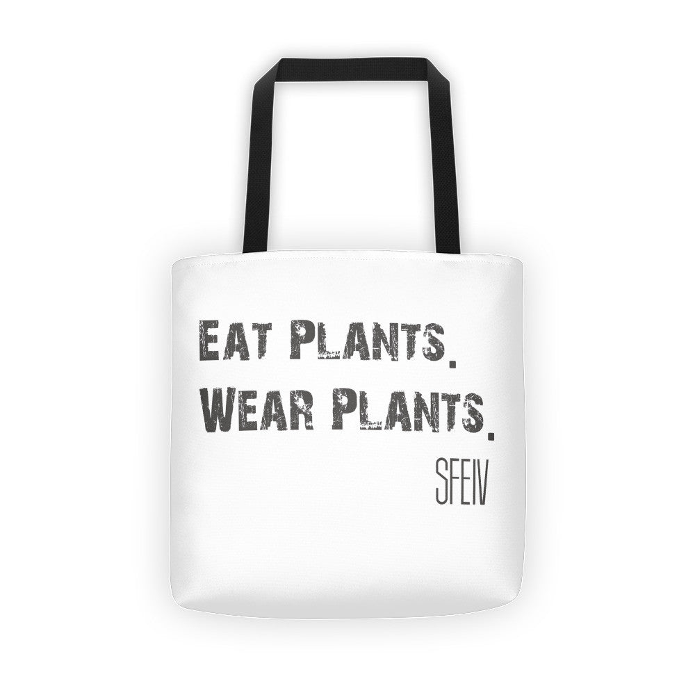 Eat Plants. Wear Plants. SFELV Tote bag