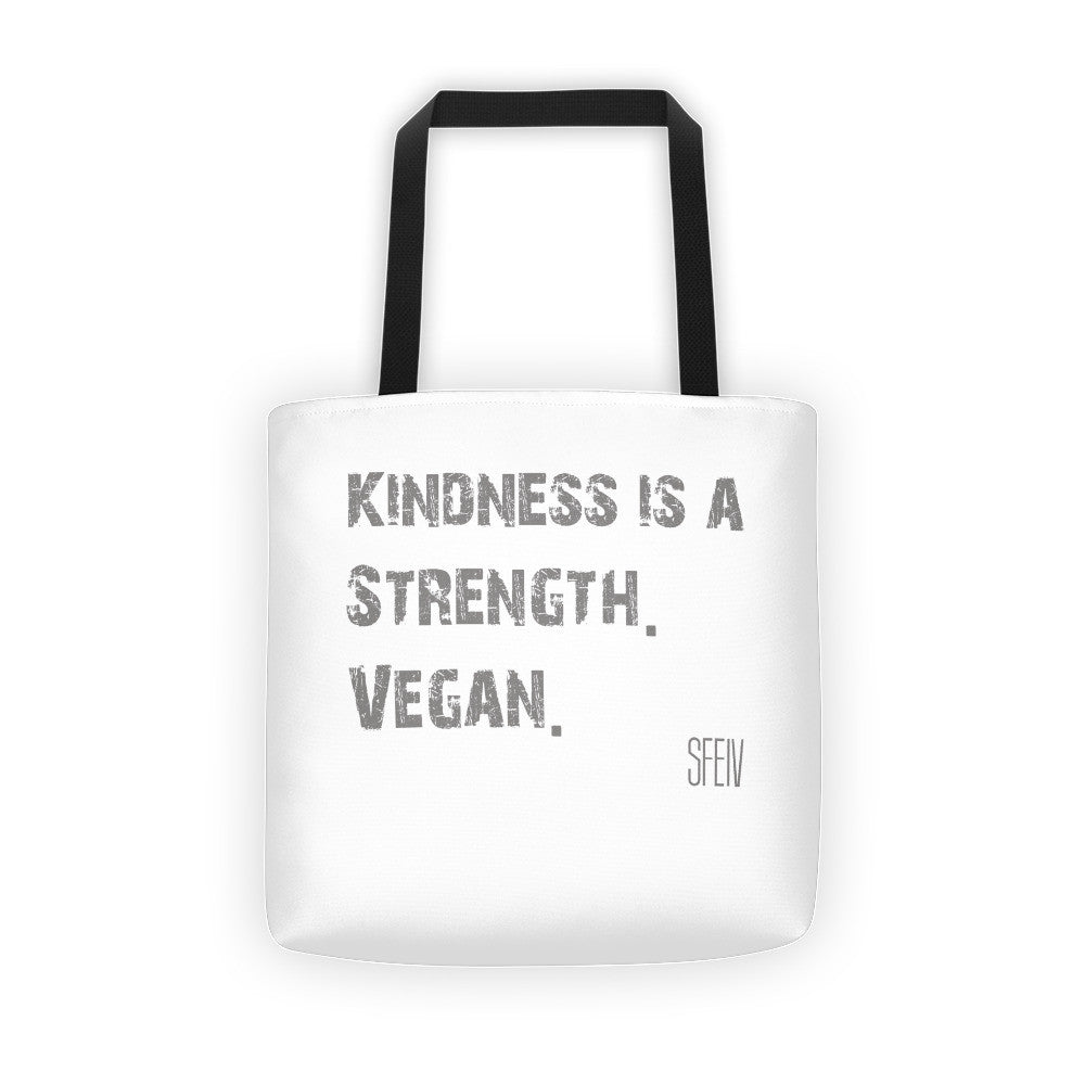 Kindness Is a Strength. Vegan. SFElV Tote bag