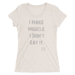 I Make Muscle. I Don't Eat it. SFELV Women's short sleeve t-shirt