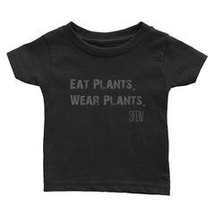Eat Plants. Wear Plants. SFELV Infant Tee